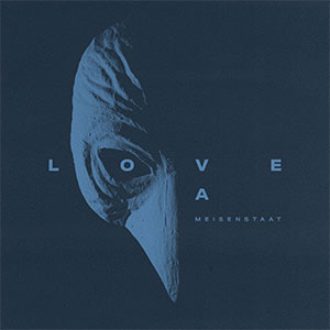 Love A – Meisenstaat col LP - zum Schließen ins Bild klicken
