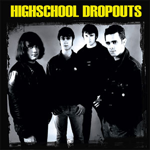 Highschool Dropouts - Same LP - zum Schließen ins Bild klicken