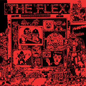 Flex, The – Chewing Gum For The Ears LP - Click Image to Close