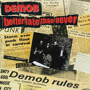 Demob – Better Late Than Never LP - zum Schließen ins Bild klicken