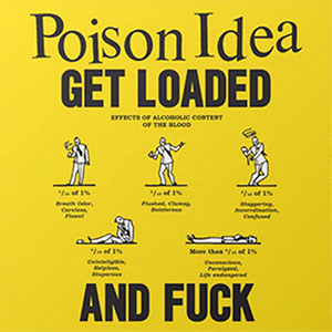 Poison Idea – Get Loaded And Fuck 12" - Click Image to Close