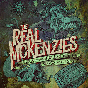 Real McKenzies, The – Songs Of The Highlands... LP - zum Schließen ins Bild klicken