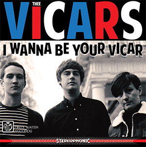 Vicars, Thee – I Wanna Be Your Vicar LP - zum Schließen ins Bild klicken