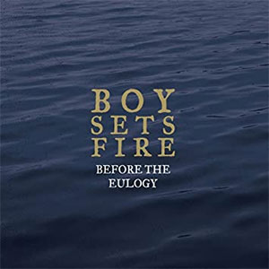 Boysetsfire – Before The Eulogy 2xLP - Click Image to Close