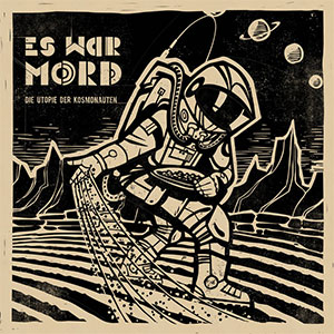 Es War Mord – Die Utopie Der Kosmonauten LP - Click Image to Close