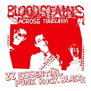 V/A - Bloodstains Across Yugoslavia LP - Click Image to Close