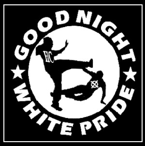 Good Night White Pride - Click Image to Close