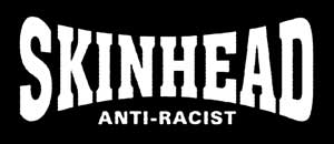 Skinhead - Anti Racist (Druck) - zum Schließen ins Bild klicken