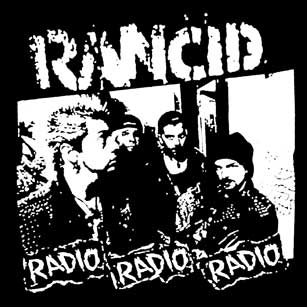 Rancid - Radio Radio Radio (Druck) - zum Schließen ins Bild klicken