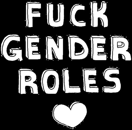 Fuck Gender Roles (Druck) - zum Schließen ins Bild klicken