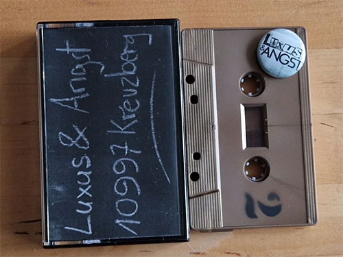 Luxus & Angst - 10997 Kreuzberg TAPE - zum Schließen ins Bild klicken