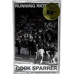 Cock Sparrer – Running Riot In '84 TAPE - zum Schließen ins Bild klicken